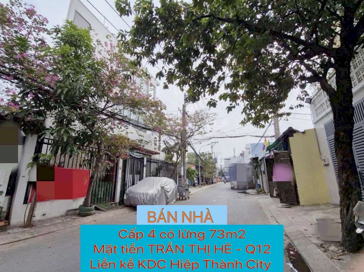 Bán nhà cấp 4 có lửng 73m2 mặt tiền Trần Thị Hè Q12 ,liền kề Hiệp Thành City ,4 TỶ NHỈNH