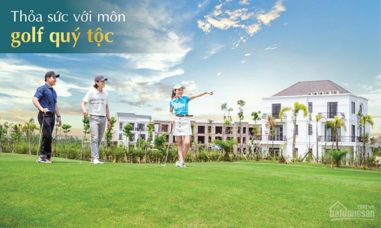 Đẳng cấp thượng lưu với không gian sống tại biệt thự nghỉ dưỡng sân golf quốc tế chỉ với 3.2 tỷ