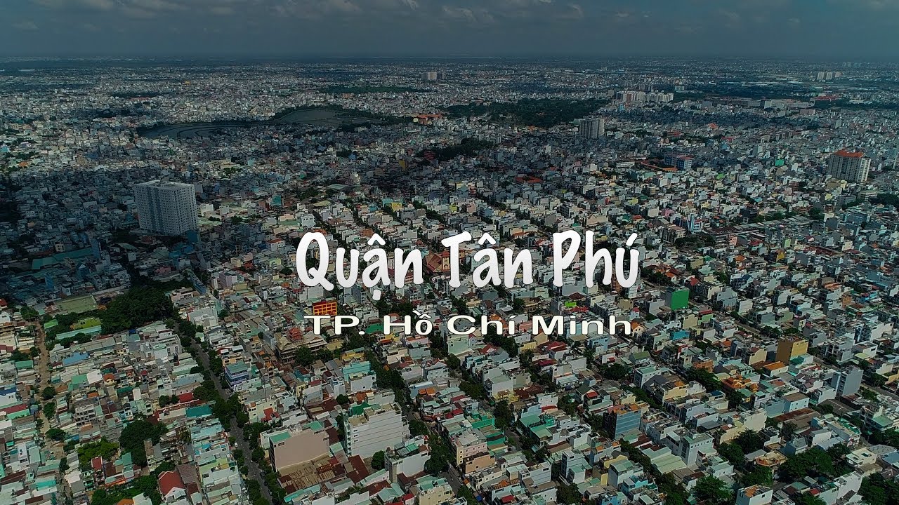 Toàn cảnh Quận Tân Phú