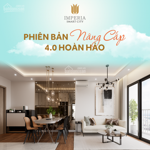 Khuyến cáo trực tiếp chủ đầu tư Imperia Smart City. Chiết khấu khủng đến 160tr, vay vốn 0% 2 năm